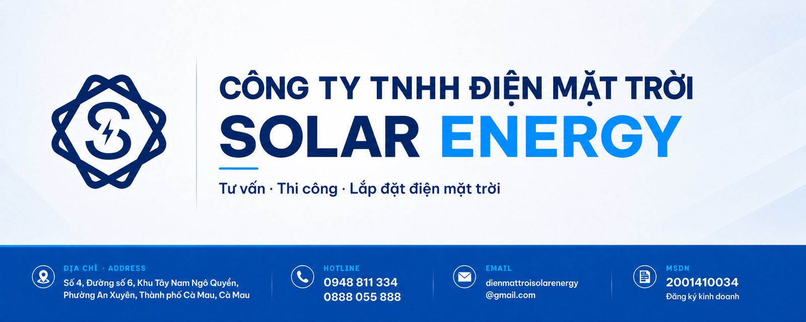Công ty TNHH Điện Mặt Trời - Solar Energy: địa chỉ Số 4 Đường số 6 P. An Xuyên TP. Cà Mau, hotline 0948 811 334 - 0888 055 888, MST 2001410034