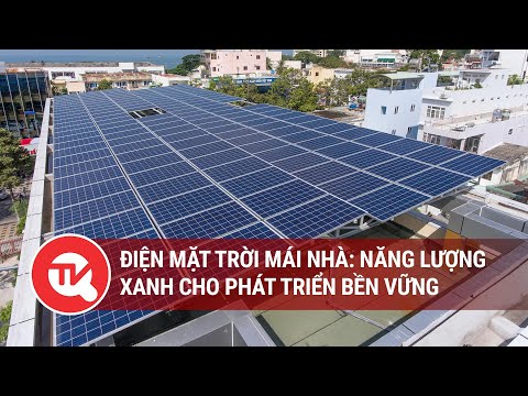 Phóng sự Truyền hình Quốc hội về điện mặt trời mái nhà