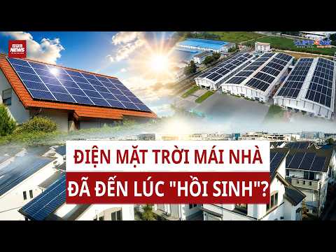 Phóng sự VTC News: mở van bán điện trực tiếp, điện mặt trời vào chu kỳ vàng