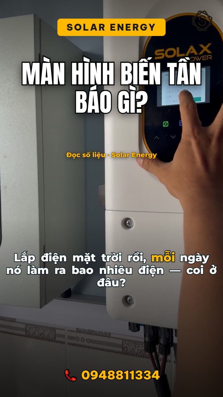 Màn hình biến tần báo gì? Coi là biết nhà đang xài điện 0 đồng