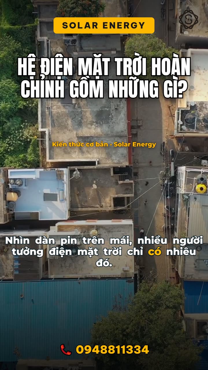 Một hệ điện mặt trời hoàn chỉnh gồm những gì?